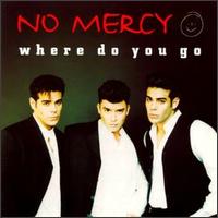 <span class="mw-page-title-main">Where Do You Go (La Bouche song)</span> 1996 single by No Mercy