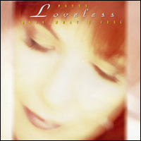 <i>Only What I Feel</i> 1993 studio album by Patty Loveless