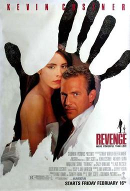 <i>Revenge</i> (1990 film) 1990 American-Mexican co-production crime-drama-thriller directed by Tony Scott