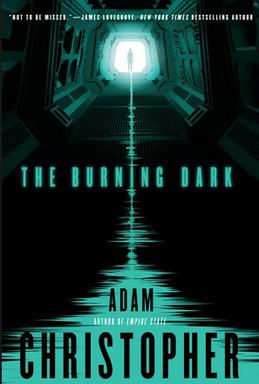 <span class="mw-page-title-main">The Burning Dark</span> 2014 novel by Adam Christopher