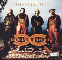 <i>The Final Tic</i> 1996 studio album by Crucial Conflict