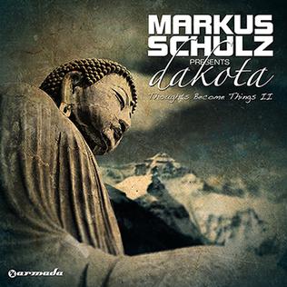 <i>Thoughts Become Things II</i> 2011 studio album by Dakota (Markus Schulz)