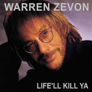 File:Warren Zevon - Life'll Kill Ya.jpg