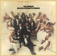 <i>No Sweat</i> (Blood, Sweat & Tears album) 1973 studio album by Blood, Sweat & Tears