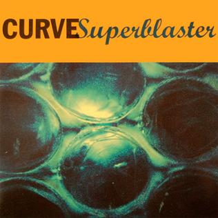 <span class="mw-page-title-main">Superblaster</span> 1993 single by Curve