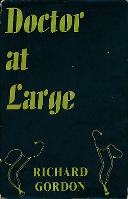 <i>Doctor at Large</i> (novel) 1955 novel by Richard Gordon