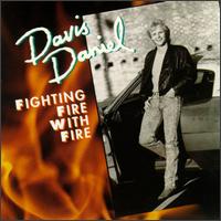 <i>Fighting Fire with Fire</i> (album) 1991 studio album by Davis Daniel