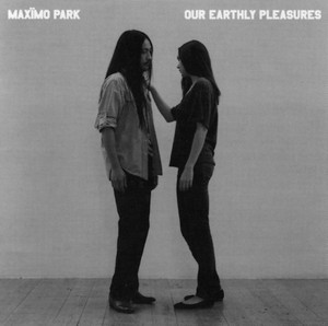 File:Maxïmo Park - Our Earthly Pleasures.resized.jpg