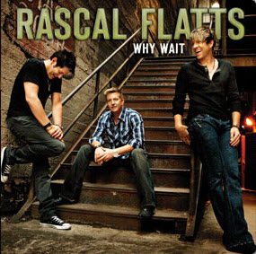 File:Rascal Flatts - Why Wait.jpg