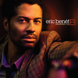 <span class="mw-page-title-main">Sometimes I Cry</span> 2010 single by Eric Benét