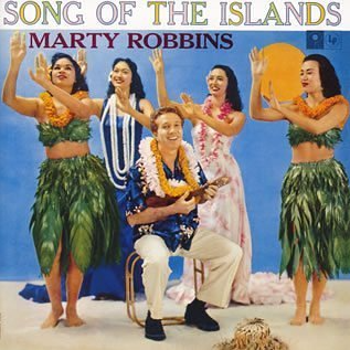 <i>Song of the Islands</i> (Marty Robbins album) 1957 studio album by Marty Robbins