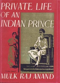 <i>The Private Life of an Indian Prince</i> 1953 novel by Mulk Raj An