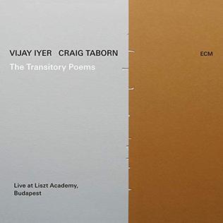 <i>The Transitory Poems</i> 2019 live album by Vijay Iyer and Craig Taborn