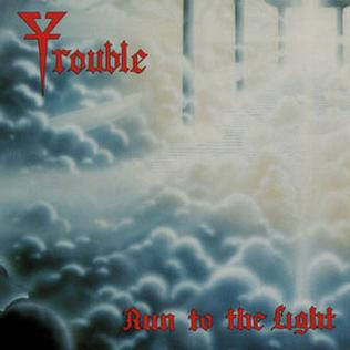 <i>Run to the Light</i> 1987 studio album by Trouble