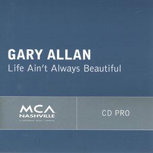 <span class="mw-page-title-main">Life Ain't Always Beautiful</span> 2006 single by Gary Allan