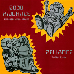 <i>Good Riddance / Reliance</i> 1996 EP by Good Riddance and Reliance