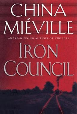 <i>Iron Council</i> 2004 novel by China Miéville