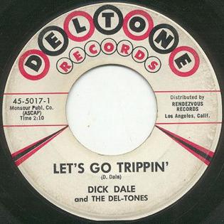 <span class="mw-page-title-main">Let's Go Trippin'</span> 1961 single by Dick Dale and The Del-Tones
