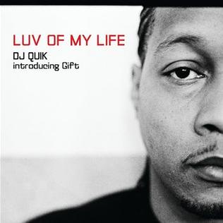 <span class="mw-page-title-main">Luv of My Life</span> 2011 single by DJ Quik featuring Gift Reynolds