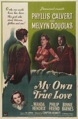 <i>My Own True Love</i> 1949 film by Compton Bennett
