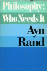 <i>Philosophy: Who Needs It</i> 1982 book by Ayn Rand