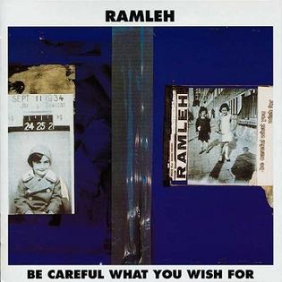 <i>Be Careful What You Wish For</i> (Ramleh album) 1995 studio album by Ramleh