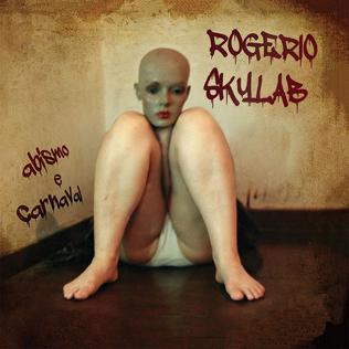 <i>Abismo e Carnaval</i> 2012 studio album by Rogério Skylab