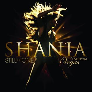 <i>Still the One: Live from Vegas</i> 2015 live album by Shania Twain