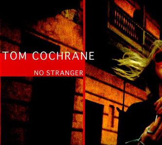 File:Tom Cochrane - No Stranger.png