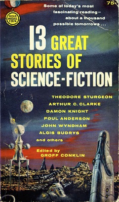 <i>13 Great Stories of Science Fiction</i> 1960 anthology edited by Groff Conklin