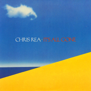 Its All Gone 1986 single by Chris Rea