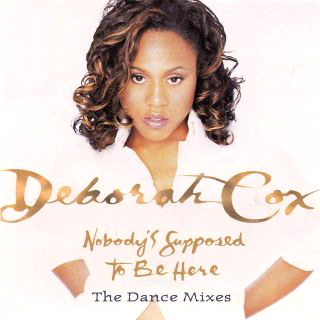 Image result for nobody's supposed to be here remix deborah cox