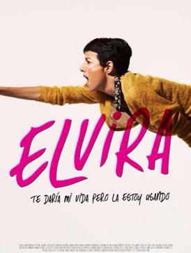 <i>Elvira I Will Give You My Life But Im Using It</i> 2014 Mexican film