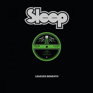 <span class="mw-page-title-main">Leagues Beneath</span> 2018 single by Sleep
