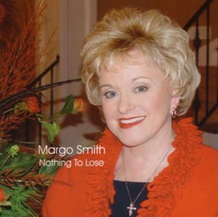 <i>Nothing to Lose</i> (Margo Smith album) 2005 studio album by Margo Smith