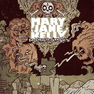 <i>Our Streets Turn White</i> 2008 EP by Mary Jane kelly