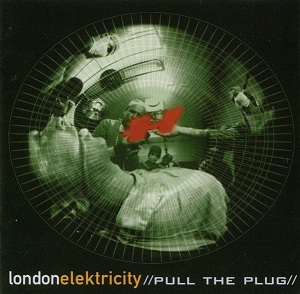 <i>Pull the Plug</i> (London Elektricity album)