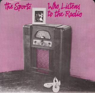 <span class="mw-page-title-main">Who Listens to the Radio</span> 1978 single by The Sports