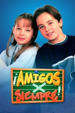 <i>Amigos x siempre</i> Mexican TV series or program