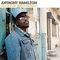 <span class="mw-page-title-main">Comin' from Where I'm From (song)</span> 2003 single by Anthony Hamilton