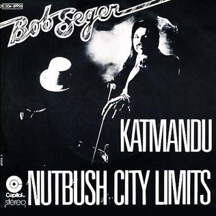 Katmandu (song) 1975 single by Bob Seger