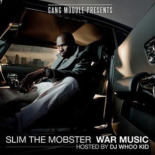 <i>War Music</i> (Slim the Mobster album) 2011 mixtape by Slim the Mobster