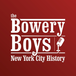 <i>The Bowery Boys: New York City History</i> History podcast