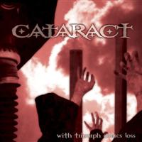 <i>With Triumph Comes Loss</i> 2004 studio album by Cataract