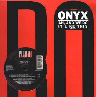 <span class="mw-page-title-main">Ah, And We Do It Like This</span> 1990 song by Onyx