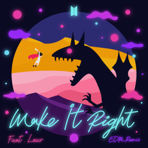 File:BTS - Make It Right (EDM Remix).png