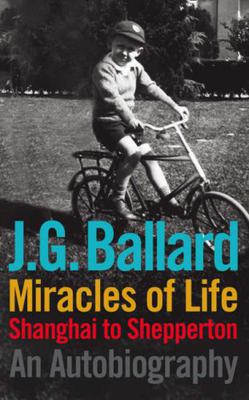 <i>Miracles of Life</i> 2008 book by J.G. Ballard