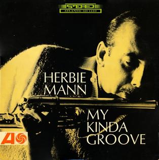 <i>My Kinda Groove</i> 1965 studio album by Herbie Mann
