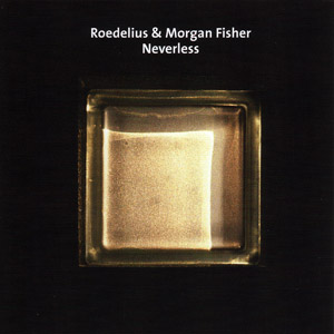 <i>Neverless</i> 2005 studio album by Roedelius & Morgan Fisher