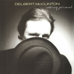 <i>Nothing Personal</i> (Delbert McClinton album) 2001 studio album by Delbert McClinton